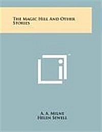 The Magic Hill and Other Stories (Paperback)