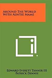 Around the World with Auntie Mame (Paperback)