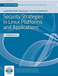 Security Strats in Linux Pltfms & Appls Lab Manual (Paperback, 2, Lab Manual)