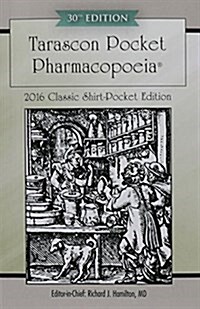 Tarascon Pocket Pharmacopoeia 2016 Classic Shirt-Pocket Edition (Paperback, 30, Revised)
