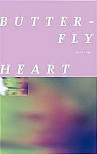 Butterfly Heart: A Book of Poetry (Paperback)