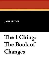 The I Ching: The Book of Changes (Paperback)