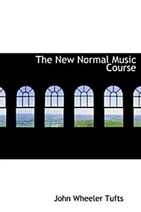 The New Normal Music Course (Hardcover)