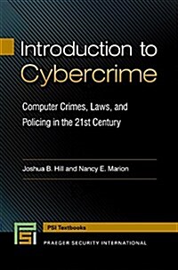 Introduction to Cybercrime: Computer Crimes, Laws, and Policing in the 21st Century (Hardcover)