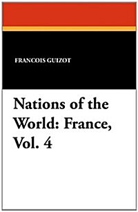 Nations of the World: France, Vol. 4 (Paperback)