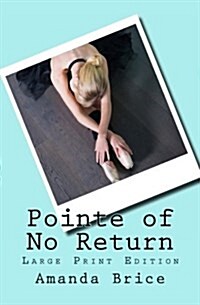 Pointe of No Return (Large Print Edition): A Dani Spevak Mystery (Paperback)
