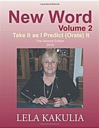 New Word Volume 2: Take It as I Predict (Orate) It (Paperback)