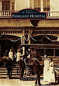 Parkland Hospital (Paperback)