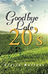 Goodbye Late 20s (Paperback)