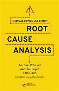Medical Device Use Error: Root Cause Analysis (Hardcover)