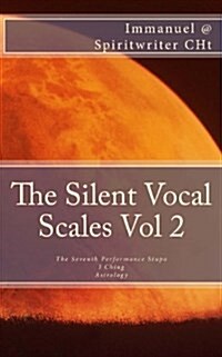 The Silent Vocal Scales Vol 2: The Seventh Performance Stupa (Paperback)