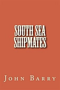 South Sea Shipmates (Paperback)