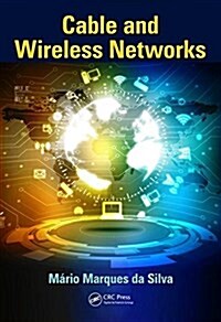 Cable and Wireless Networks: Theory and Practice (Hardcover)