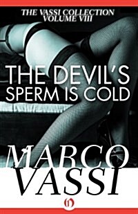The Devils Sperm Is Cold (Paperback)
