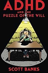 ADHD and the Puzzle of the Will (Paperback)