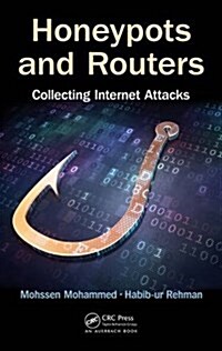 Honeypots and Routers: Collecting Internet Attacks (Hardcover)