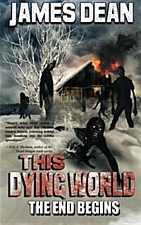 This Dying World: The End Begins (Paperback)