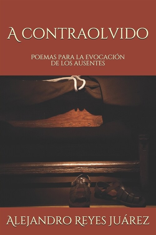 A contraolvido: Poemas para la evocaci? de los ausentes (Paperback)