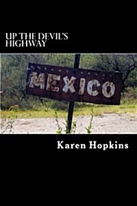 Up the Devils Highway (Paperback)