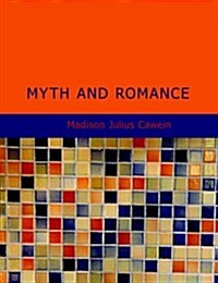 Myth and Romance (Paperback)