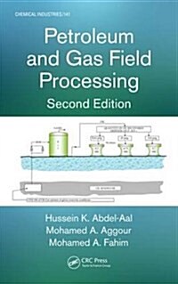 Petroleum and Gas Field Processing (Paperback, 2)