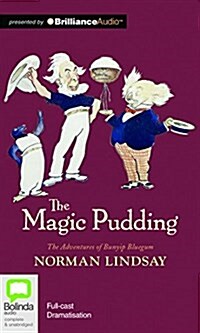 The Magic Pudding: Being the Adventures of Bunyip Bluegum and His Friends (Audio CD)