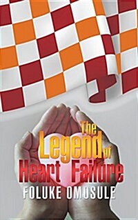 The Legend of Heart Failure (Paperback)