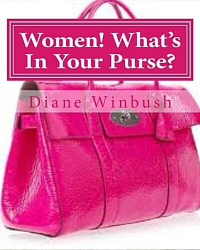 Women! Whats in Your Purse?: The Inner You (Paperback)