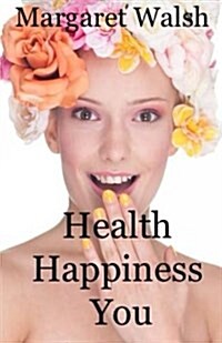 Health Happiness You (Paperback)