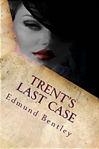 Trents Last Case (Paperback)