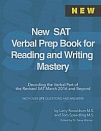 New SAT Verbal Prep Book for Reading and Writing Mastery: Decoding the Verbal Part of the Revised SAT March 2016 and Beyond (Paperback)