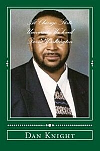 At Chicago State University We Loved Devin Washington: One of My Favorite Professors Who Was Kind and a Taught Us the Business of Media Communications (Paperback)