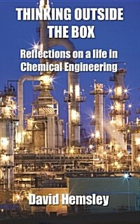 Thinking Outside the Box: Reflections on a Life in Chemical Engineering (Paperback)