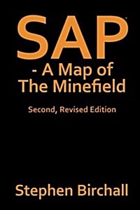 SAP - A Map of the Minefield: 2nd, Revised Edition (Paperback)