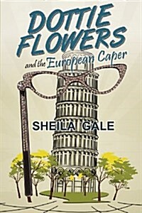 Dottie Flowers and the European Caper (Paperback)