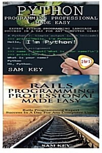 Python Programming Professional Made Easy & Rails Programming Professional Made Easy (Paperback)