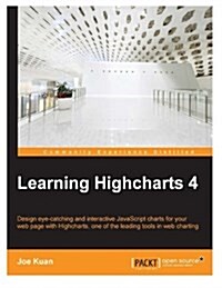 Learning Highcharts 4 (Paperback)