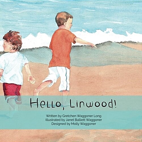 Hello, Linwood!: For Linwood Children of All Ages (Paperback)