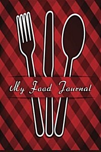 My Food Journal: Weight Loss Notebook (Paperback)