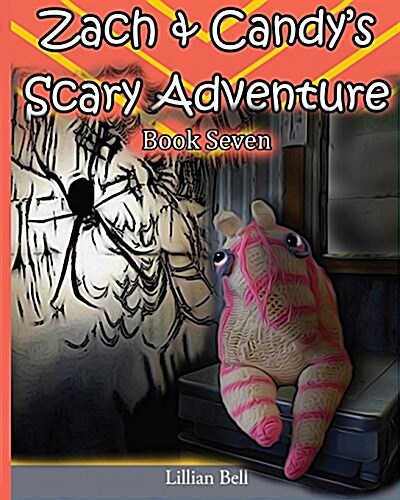 Zach & Candys Scary Adventure: Book Seven - Dangers in the Garden (Paperback)