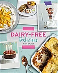 Dairy-Free Delicious (Hardcover)