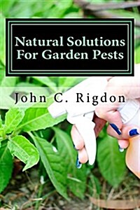Natural Solutions for Garden Pests (Paperback)