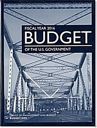 Budget of the United States Government: Fiscal Year 2016 (Paperback)