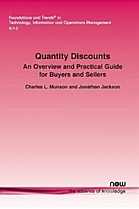 Quantity Discounts: An Overview and Practical Guide for Buyers and Sellers (Paperback)