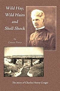 Wild Hay, Wild Hairs and Shell Shock (Paperback)
