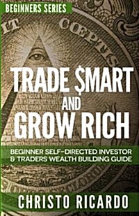 Trade $Mart and Grow Rich (Paperback)