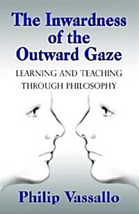 The Inwardness of the Outward Gaze (Paperback)