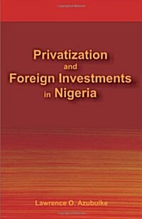 Privatization and Foreign Investments in Nigeria (Paperback)