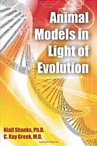 Animal Models in Light of Evolution (Paperback)