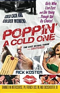 Poppin a Cold One (Paperback)